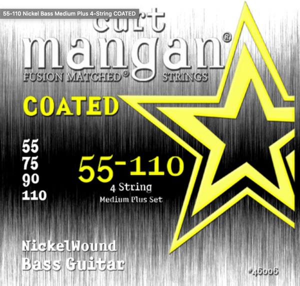 Curt Mangan 55-110 Nickel Bass Medium Plus 4-String COATED      (No reviews yet)Write a Review SKU:46006SHIPPING:Calculated at Checkout $53.80 CURRENT STOCK: QUANTITY: DECREASE QUANTITY:  1  INCREASE QUANTITY:ADD TO WISH LIST