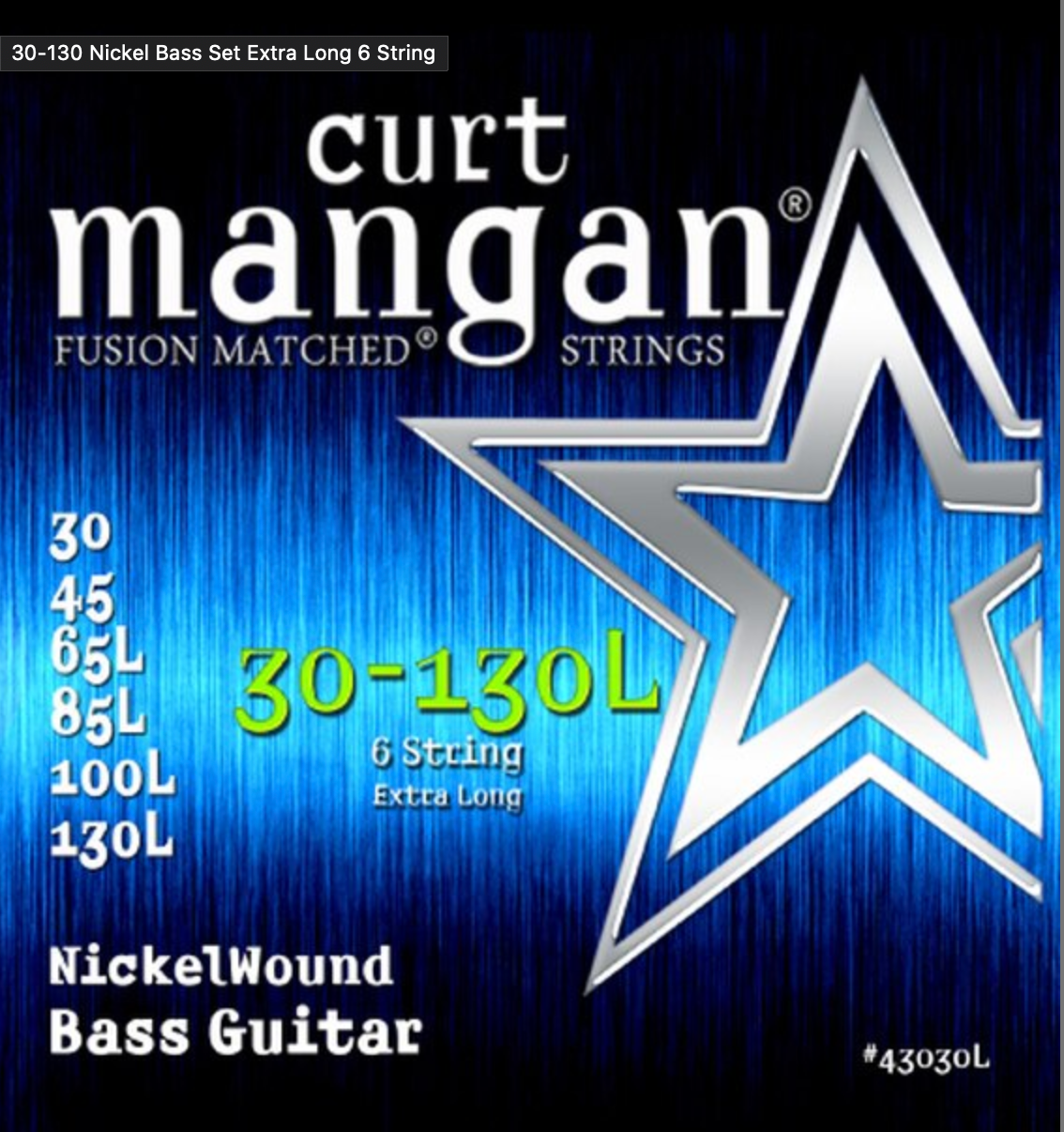 130 String Bass Curt Mangan 30-130 Nickel Bass Set Extra Long 6 String - Bass Strings Only